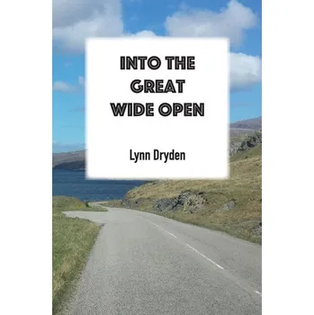 Cestování Into the Great Wide Open - Dryden, Lynn; Hannaford, Priscilla