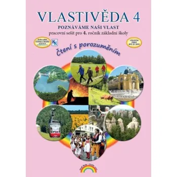 Vlastivěda Vlastivěda 4, Poznáváme naši vlast – pracovní sešit, Čtení s porozuměním - Soňa Hroudová