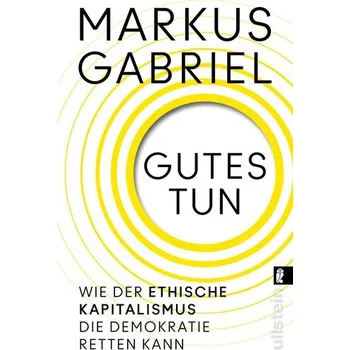 Gutes tun - Gabriel, Markus [DE] (2025, Ullstein TB)