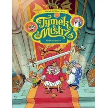 Tymek i Mistrz. Król kłopotów T.5 - Rafał Skarżycki, Tomasz Leśniak