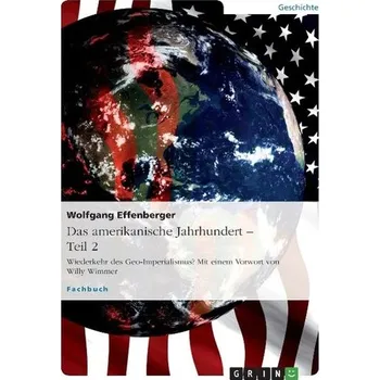 Das amerikanische Jahrhundert - Teil 2 - Effenberger, Wolfgang