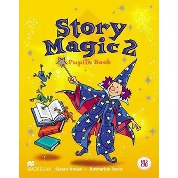 Anglický jazyk Story Magic Level 2: Pupil´s Book