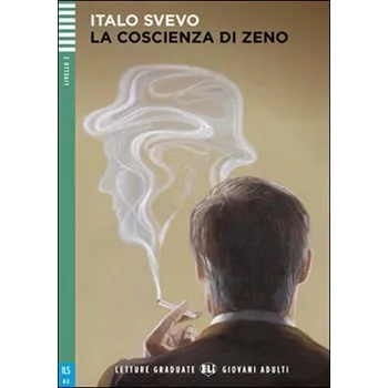 Letture Graduate ELI Giovani Adulti 2/A2: La Coscienza di Zento + Downloadable Multimedia - Italo Svevo