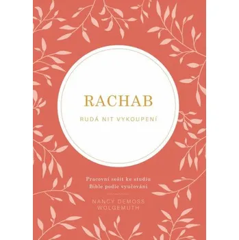 Rachab - Nancy DeMoss Wolgemuth