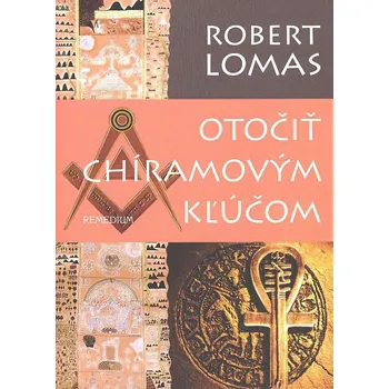 Otočiť Chíramovým kľúčom - Robert Lomas