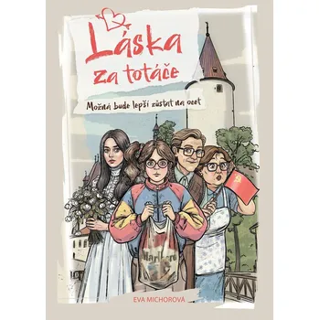 Láska za totáče - Možná bude lepší zůstat na ocet - Michorová Eva