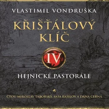 Křišťálový klíč IV: Hejnické pastorále Audiokniha