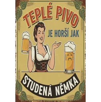 Plechová cedule Plechová retro cedule - Teplé pivo Provedení: Dibond: 20 x 15 cm