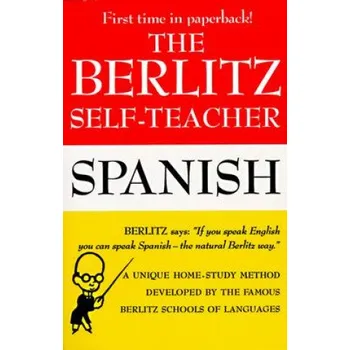Cizojazyčná kniha Berlitz Self-Teacher - Spanish: A Unique Home-Study Method Developed by the Famous Berlitz Schools of Language – Berlitz Schools of Languages (EN)