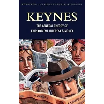 Cizojazyčná kniha The General Theory of Employment, Interest and Money : with The Economic Consequences of the Peace