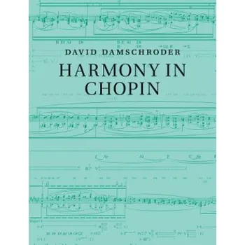Harmony in Chopin – David Damschroder (EN)