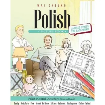 Cizojazyčná kniha Polish Picture Book: Polish Pictorial Dictionary (Color and Learn) (Wai Cheung)(Brožovaná)