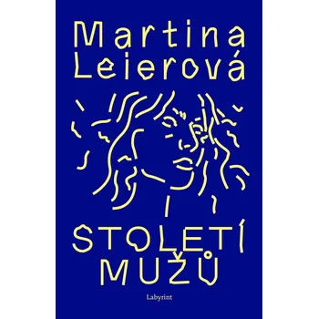 Století mužů - Leierová Martina