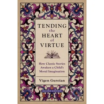 Beletrie pro dospělé Tending the Heart of Virtue - Vigen Guroian Oxford University Press