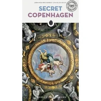 Cizojazyčná kniha Secret Copenhagen Guide - Steenstrup, Johanne a Dahl, Klaus