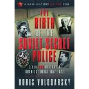 Cizojazyčná kniha Birth of the Soviet Secret Police (Boris Volodarsky)(Pevná)