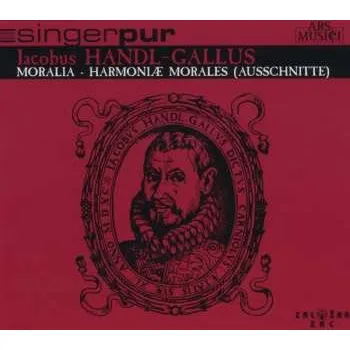 Zahraniční hudba CD Jacobus Gallus: Moralia - Harmoniae Morales (Ausschnitte) DIGI 2023 Ausz. Digipack