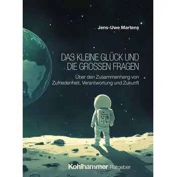Osobní rozvoj Das kleine Glück und die großen Fragen - Martens, Jens-Uwe