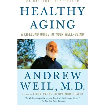Healthy Aging - Andrew Weil