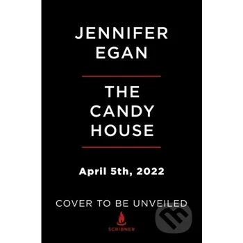 Candy House - Jennifer Egan Scribner
