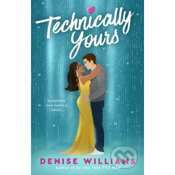 Beletrie pro dospělé Technically Yours - Denise Williams Piatkus