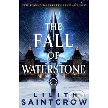 The Fall of Waterstone - Lilith Saintcrow Orbit