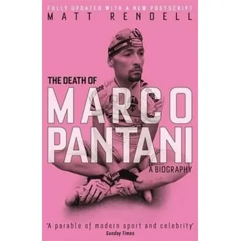 The Death of Marco Pantani - Rendell Matt
