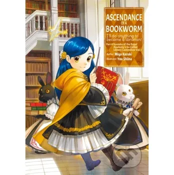 Ascendance of a Bookworm: Part 4 Volume 1 - Kazuki Miya J-Novel Club