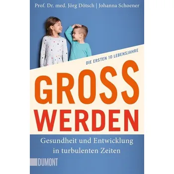 Großwerden - Dötsch, Jörg [DE] (2025, Brožovaná, DuMont Buchverlag)
