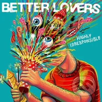 Zahraniční hudba LP Better Lovers: Highly Irresponsible CLR | LTD 2025 Coloured Orange Galaxy Vinyl Indie Limited Edition