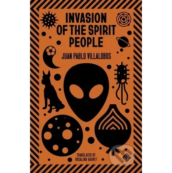 Beletrie pro dospělé Invasion of the Spirit People - Villalobos, Juan Pablo