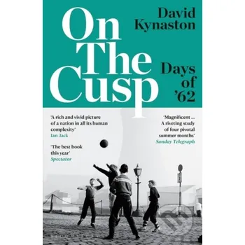 Beletrie pro dospělé On the Cusp - David Kynaston Bloomsbury