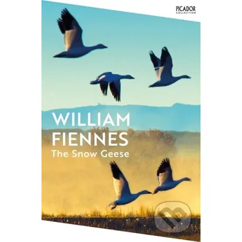 The Snow Geese - William Fiennes Picador