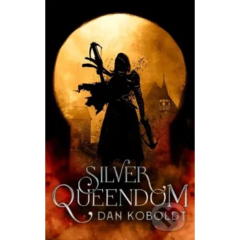 Silver Queendom - Dan Koboldt Angry Robot