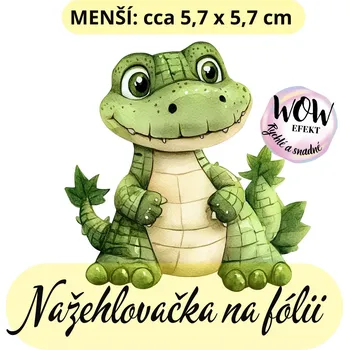 Nažehlovačky na fólii Nažehlovačka na fólii, KROKODÝL, 1 kus Zvolte VELIKOST motivu ZDE:: Menší