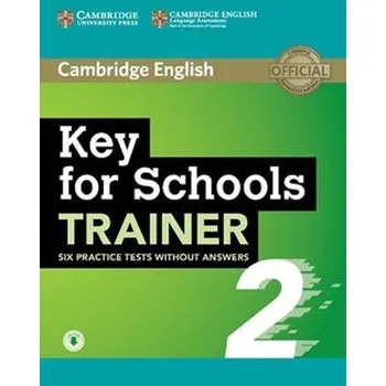 Učebnice Key for Schools Trainer 2 Six Practice Tests without Answers with Audio