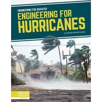 Engineering for Disaster: Engineering for Hurricanes - Hinote, Lanier,,Wendy