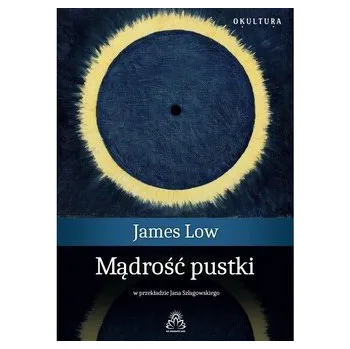 Mądrość pustki - Low, James