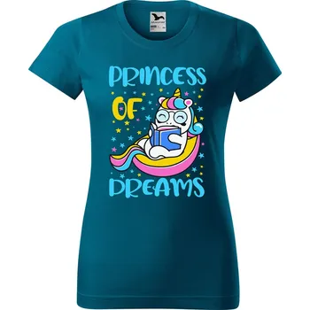 Dámské tričko DOBRÝ TRIKO Dámské tričko s potiskem Princess of dreams Barva: Petrolejová, Velikost: XL