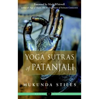 Osobní rozvoj The Yoga Sutras of Patanjali - Stiles, Mukunda