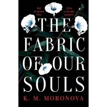 Cizojazyčná kniha The Fabric of Our Souls (K.M. Moronova, 2024)