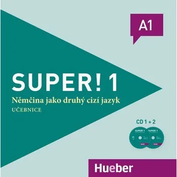 Německý jazyk Super! 1 Deutsch als Fremdsprache: 2 Audio-CDs zum Kursbuch - CZ-Ausgabe