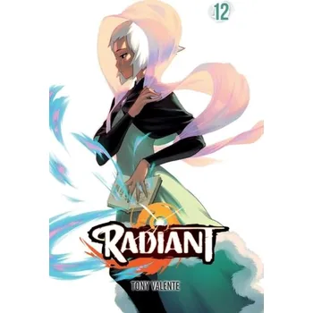 Radiant, Vol. 12 - Valente, Tony