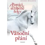 Poníci od stříbrné řeky – Vánoční přání [E-kniha] - Amanda Willsová