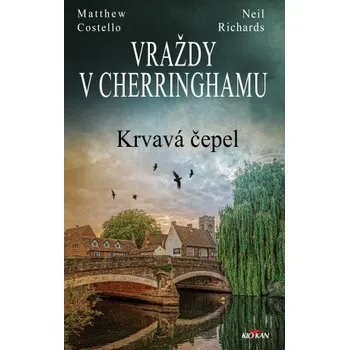 Vraždy v Cherringhamu - Krvavá čepel - Matthew Costello