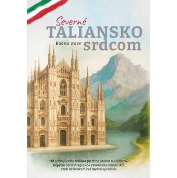 Cestování Severné Taliansko srdcom - Buona Base