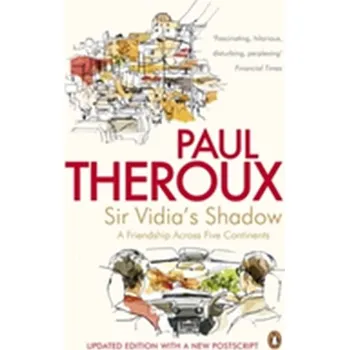 Literární biografie Sir Vidia's Shadow - Theroux Paul