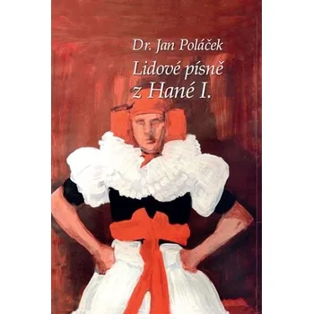 Lidové písně z Hané I.