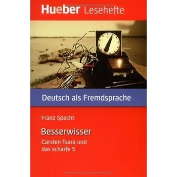 Cizí jazyk Hueber Hörbücher: Der Besserwisser, Leseheft (B1)