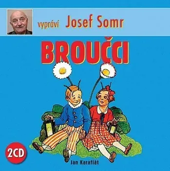 Broučci - 2CD, vypráví Josef Somr - audiokniha